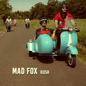 MAD FOX - Hush