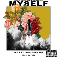 TABS - Myself (feat. Jon Guevara) (Explicit)