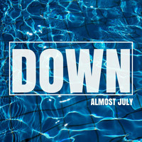 Almost July - Down
