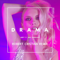Abby - Drama (Robert Cristian Remix) [feat. Mike Diamondz]