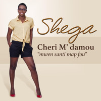 Shega - Cheri M'damou, Mwen santi map fou