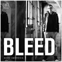 Marc Ambrosia - Bleed