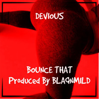 Devious - Bounce That