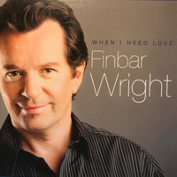 Finbar Wright - When I Need Love