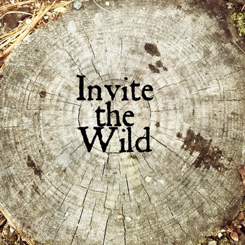 Invite the Wild - Invite the Wild