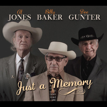 Al Jones, Billy Baker & Dee Gunter - Just a Memory