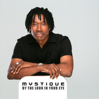 Mystique - By the Look in Your Eye