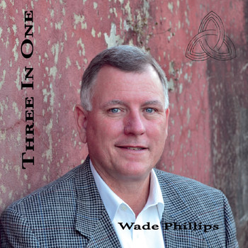 Wade Phillips - Three in One