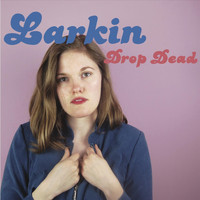 Larkin - Drop Dead
