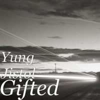 Yung Jistol - Gifted (Explicit)