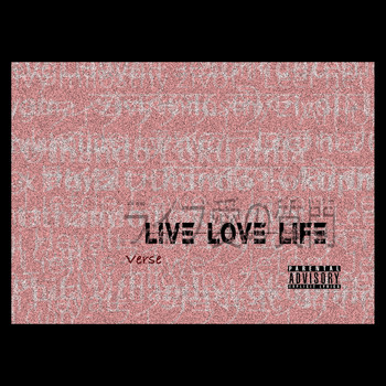 Verse - Live Love Life (Explicit)