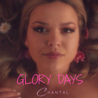 Chantal - Glory Days