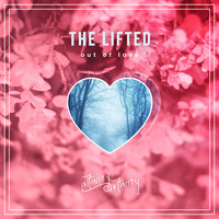 The Lifted - Out of Love
