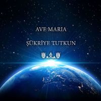 Şükriye Tutkun - Ave Maria