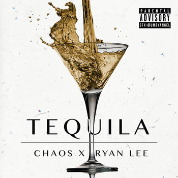 Chaos - Tequila (Explicit)