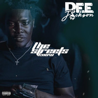 Dee Jackson - The Streets Know (Explicit)