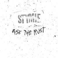 Stymie - Ask the Rust