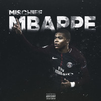 Mischief - Mbappe (Explicit)