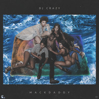 Dj Crazy - Mack Daddy (Explicit)