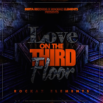 Rockaz Elements - Love on the Third Floor