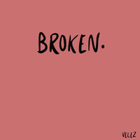 Velez - Broken