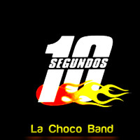 La Choco Band - Diez Segundos