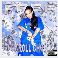 La Goony Chonga - Free Bankroll Chonga (Explicit)