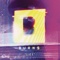 Burns - Lies
