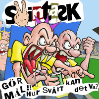 Svintask - Gör mål! Hur svårt kan det va?