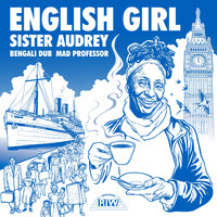 Sister Audrey & Mad Professor - English Girl