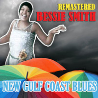 Bessie Smith - New Gulf Coast Blues (Remastered)