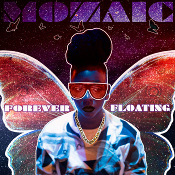 Mozaic - Forever Floating (Explicit)