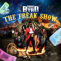 Young Byrd - The Freak Show (Explicit)
