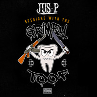Jus-P - Sessions with the Grimeytoof (Explicit)