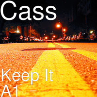 Cass - Keep It A1 (Explicit)