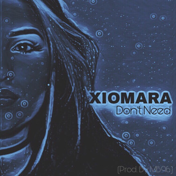 Xiomara - Don't Need