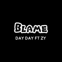 Day Day - Blame