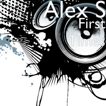 Alex S - First Times