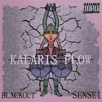 Blackout - Kalaris Flow (Explicit)