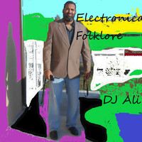 DJ ALI - Electronica Folklore