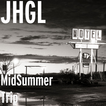 JHGL - MidSummer Trip