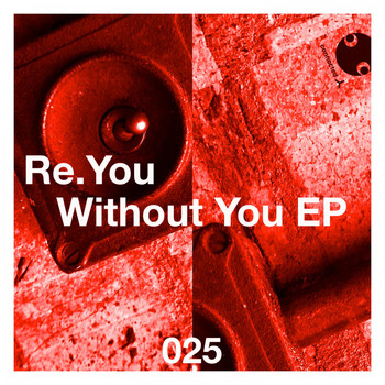 Re.You & Soheil - Without You EP