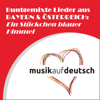 Various Artists - Buntgemixte Lieder aus Bayern & Österreich : Ein Stückchen blauer Himmel