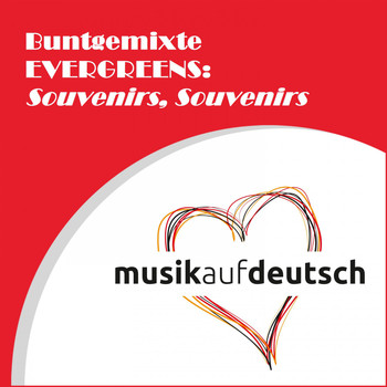Various Artists - Buntgemixte Evergreens: Souvenirs, Souvenirs