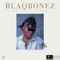 Blaqbonez - Play