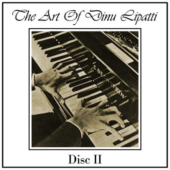 Dinu Lipatti - The Art Of Dinu Lipatti (Disc II)