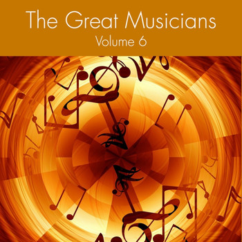Various Artists - The Great Musicians, Vol. 6
