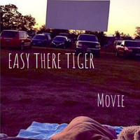 Easy There Tiger - Movie