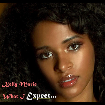 Kelly Marie - What I Expect