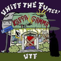 Kappa Gamma - W.T.F. (Whiff the Fumes) (Explicit)